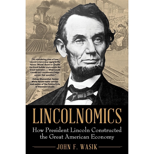 Lincolnomics, John F. Wasik