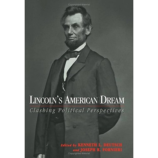 Lincoln's American Dream, Joseph Fornieri, Kenneth L. Deutsch