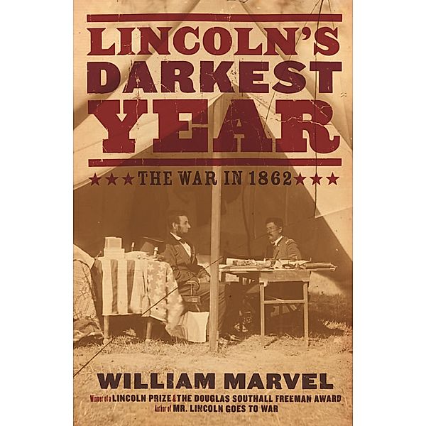 Lincoln's Darkest Year, William Marvel