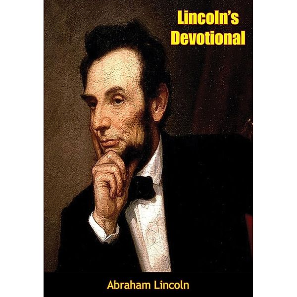 Lincoln's Devotional, Abraham Lincoln