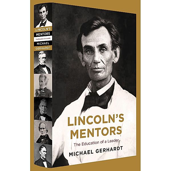 Lincoln's Mentors, Michael J. Gerhardt