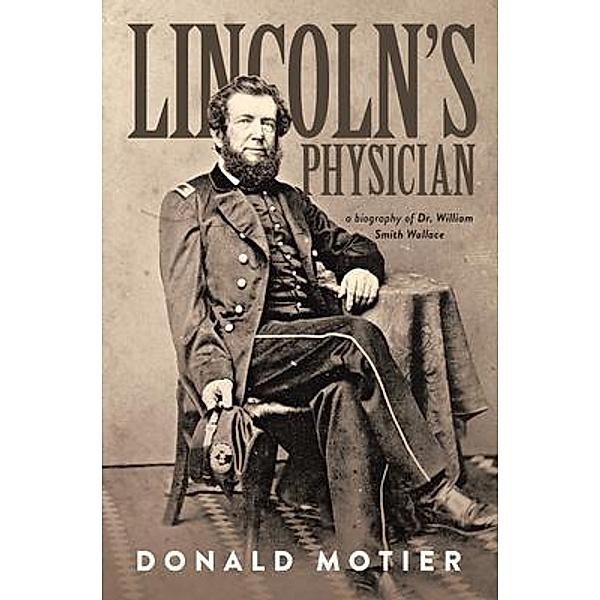 Lincoln's Physician / Book Vine Press, Donald Motier