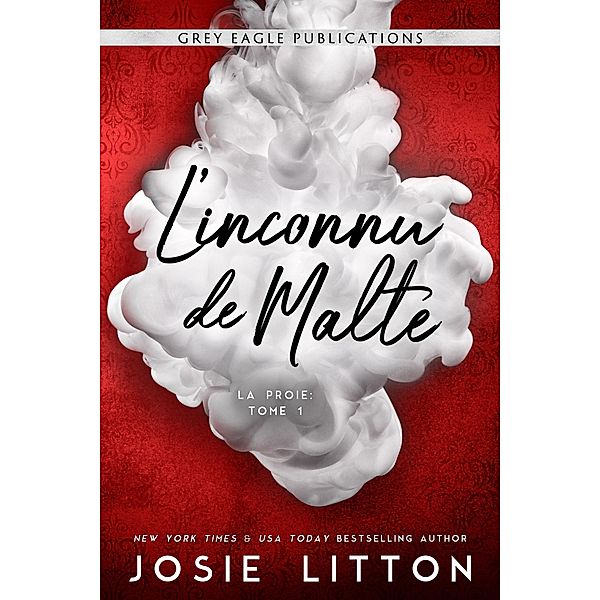 L'inconnu de Malte (La Proie, #1) / La Proie, Josie Litton