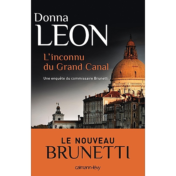 L'Inconnu du grand canal / Les enquêtes du Commissaire Brunetti Bd.21, Donna Leon