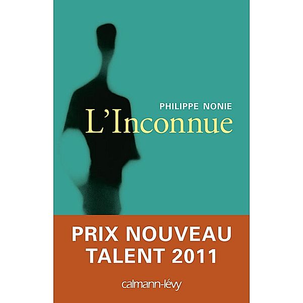 L'inconnue / Littérature Française, Philippe Nonie