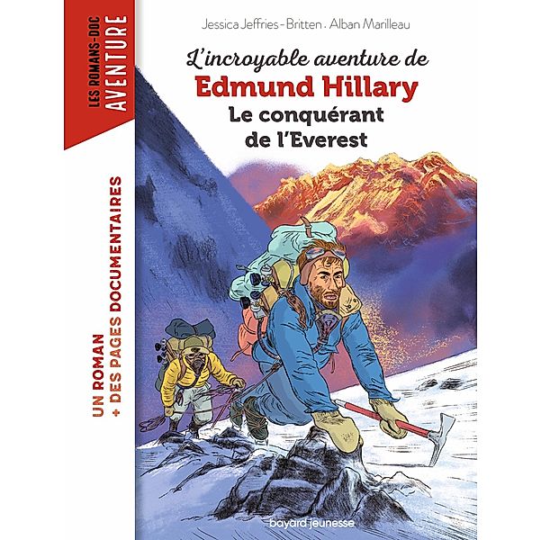 L'incroyable aventure d'Edmund Hillary, le conquérant de l'Everest / Les romans Doc Aventure, Jessica Jeffries-Britten