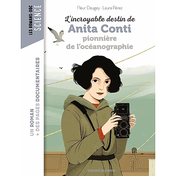 L'incroyable destin d'Anita Conti, pionnière de l'océanographie / Les romans doc Science, Fleur Daugey