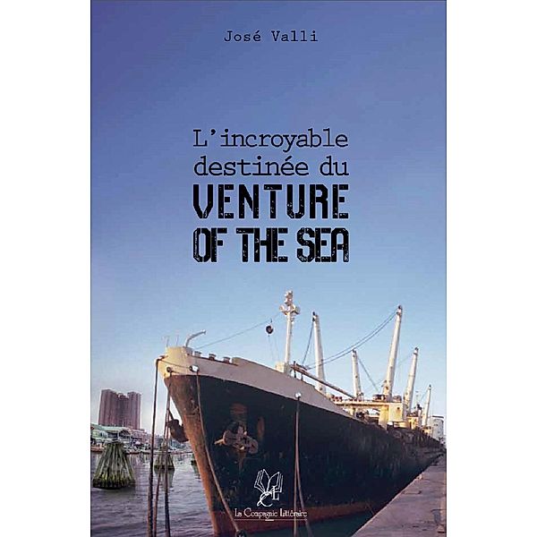 L'incroyable destinée du « Venture of the Sea », José Valli
