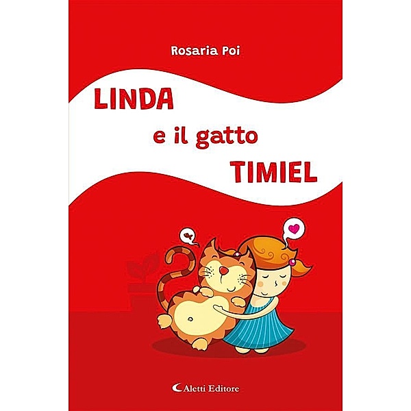 Linda e il gatto Timiel, Rosaria Poi