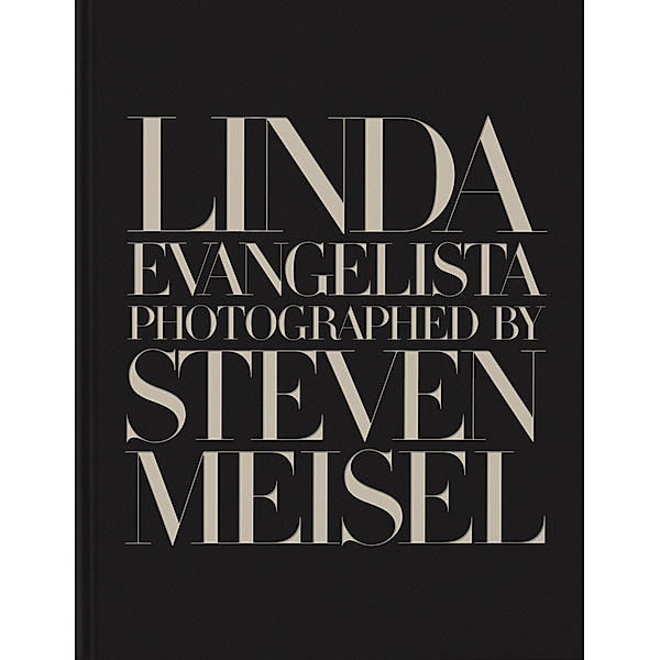Linda Evangelista Photographed by Steven Meisel, Linda Evangelista, Steven Meisel, William Norwich