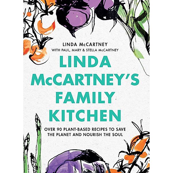 Linda McCartney's Family Kitchen, Linda McCartney, Paul McCartney, Mary McCartney, Stella McCartney