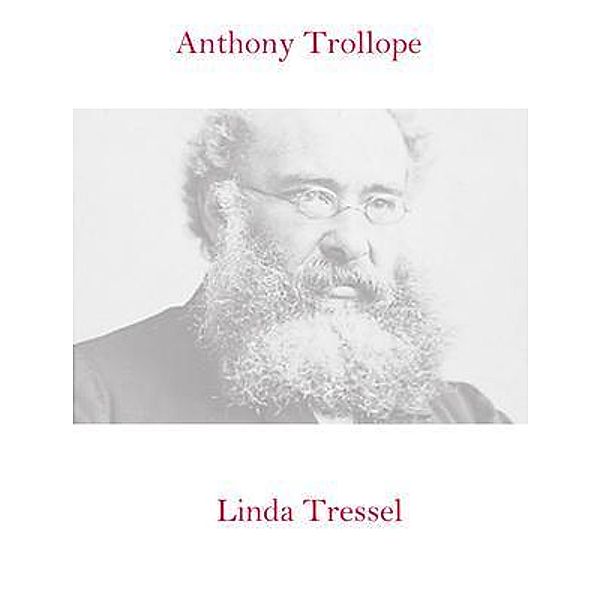 Linda Tressel / Spotlight Books, Anthony Trollope