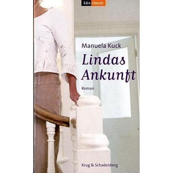 Linda Trilogie / Lindas Ankunft, Manuela Kuck