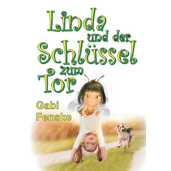 Linda und der Schlüssel zum Tor, Gabi Fenske