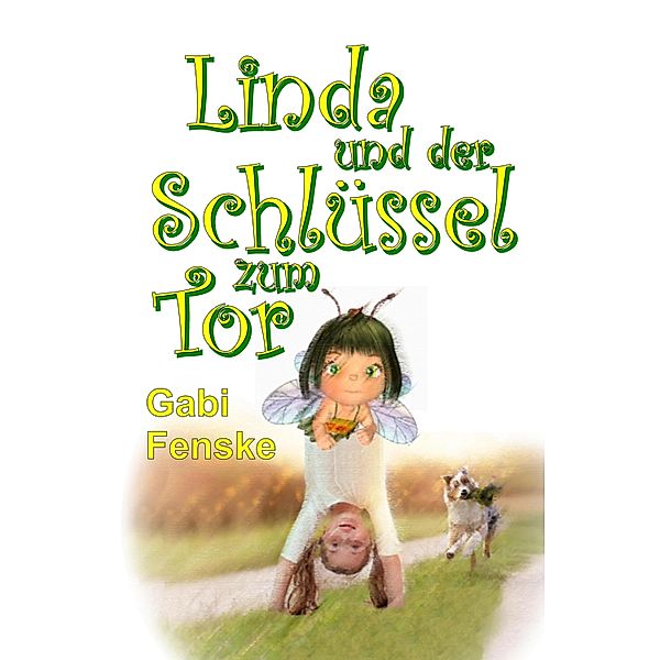 Linda und der Schlüssel zum Tor / Linda Bd.1, Gabi Fenske