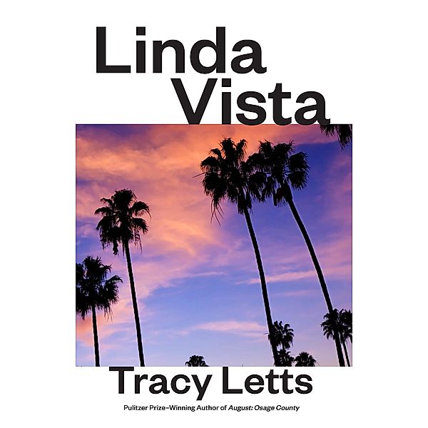 Linda Vista (TCG Edition), Tracy Letts