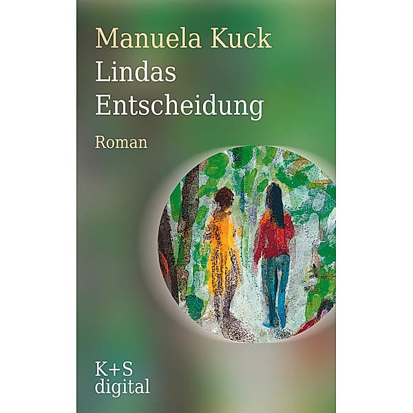 Lindas Entscheidung / »Linda«-Trilogie, Manuela Kuck