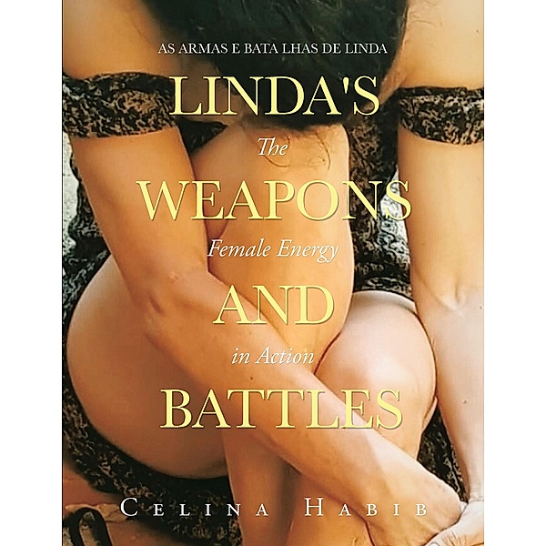 Linda's Weapons and Battles, Celina Habib