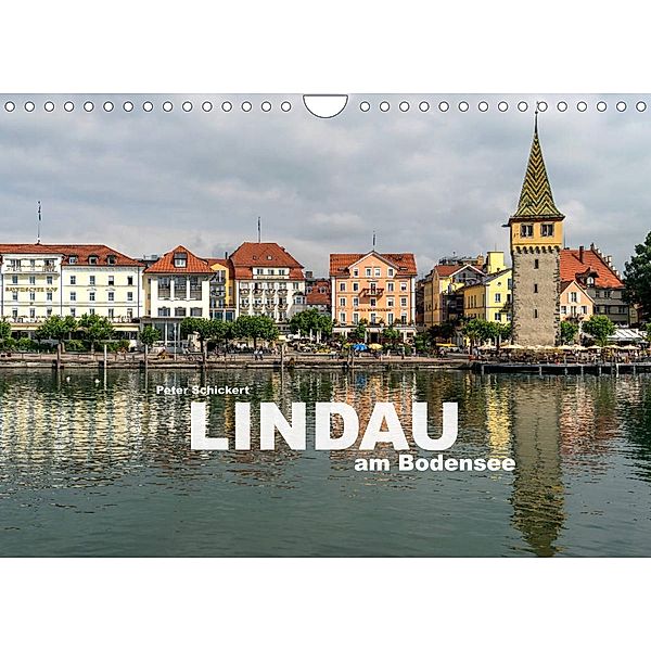 Lindau am Bodensee (Wandkalender 2023 DIN A4 quer), Peter Schickert