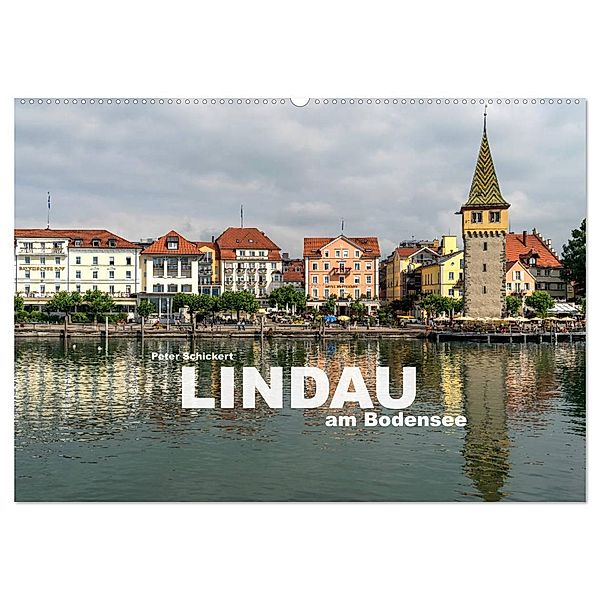 Lindau am Bodensee (Wandkalender 2025 DIN A2 quer), CALVENDO Monatskalender, Calvendo, Peter Schickert