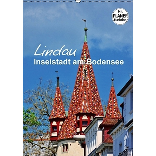 Lindau - Inselstadt am Bodensee (Wandkalender 2017 DIN A2 hoch), Thomas Bartruff