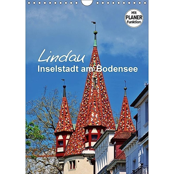 Lindau - Inselstadt am Bodensee (Wandkalender 2017 DIN A4 hoch), Thomas Bartruff