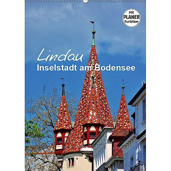 Lindau - Inselstadt am Bodensee (Wandkalender 2019 DIN A2 hoch), Thomas Bartruff