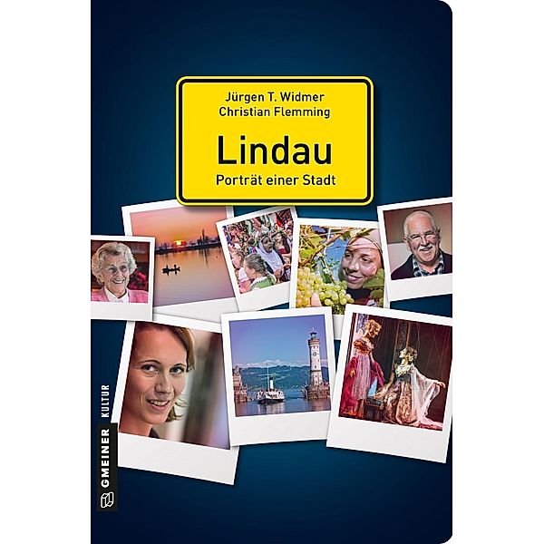 Lindau - Porträt einer Stadt / Stadtgespräche im GMEINER-Verlag, Jürgen Widmer, Christian Flemming