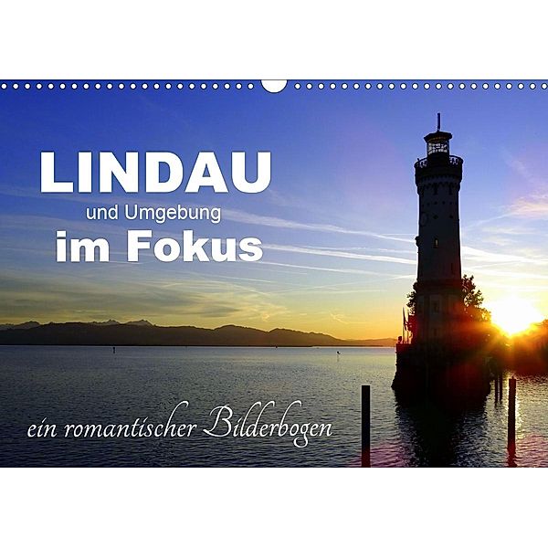 Lindau und Umgebung im Fokus (Wandkalender 2020 DIN A3 quer), Klaus-Peter Huschka u.a.