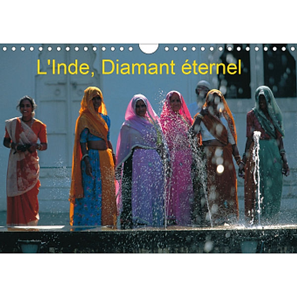 L'Inde, Diamant éternel (Calendrier mural 2021 DIN A4 horizontal), Dominique Leroy