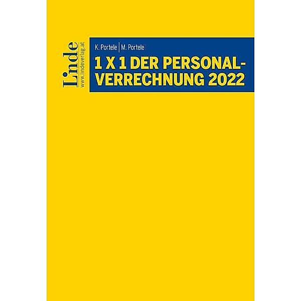 Linde Lehrbuch / 1 x 1 der Personalverrechnung 2022, Karl Portele, Martina Portele