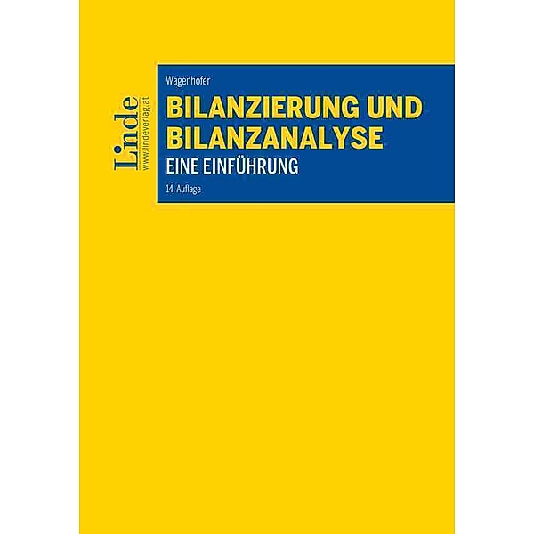 Linde Lehrbuch / Bilanzierung und Bilanzanalyse, Alfred Wagenhofer
