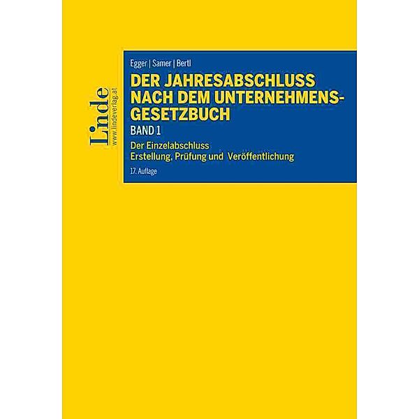 Linde Lehrbuch / Der Jahresabschluss nach dem Unternehmensgesetzbuch  (f. Österreich).Bd.1, Anton Egger, Klaus Hirschler, Romuald Bertl