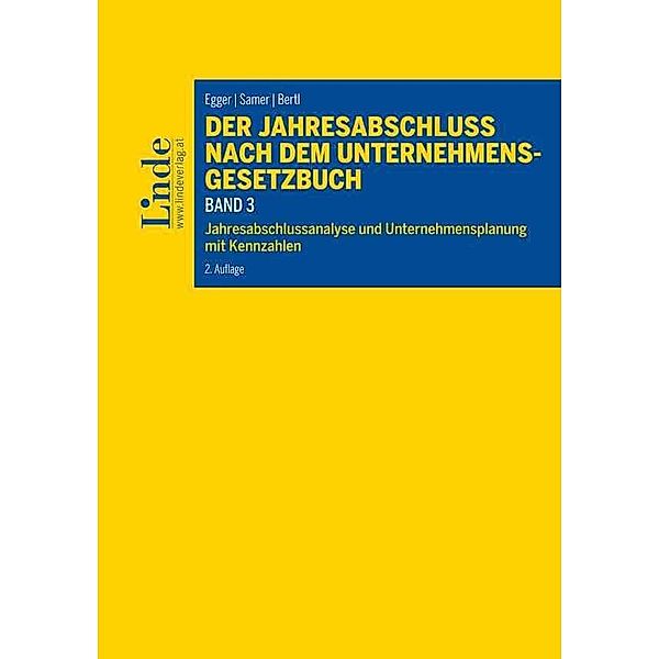 Linde Lehrbuch / Der Jahresabschluss nach dem Unternehmensgesetzbuch (f. Österreich).Bd.3, Anton Egger, Helmut Samer, Romuald Bertl
