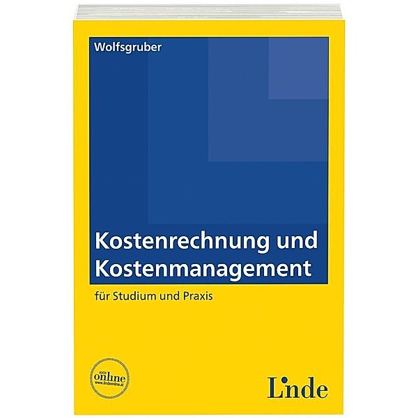 Linde Lehrbuch / Kostenrechnung und Kostenmanagement, Horst Wolfsgruber