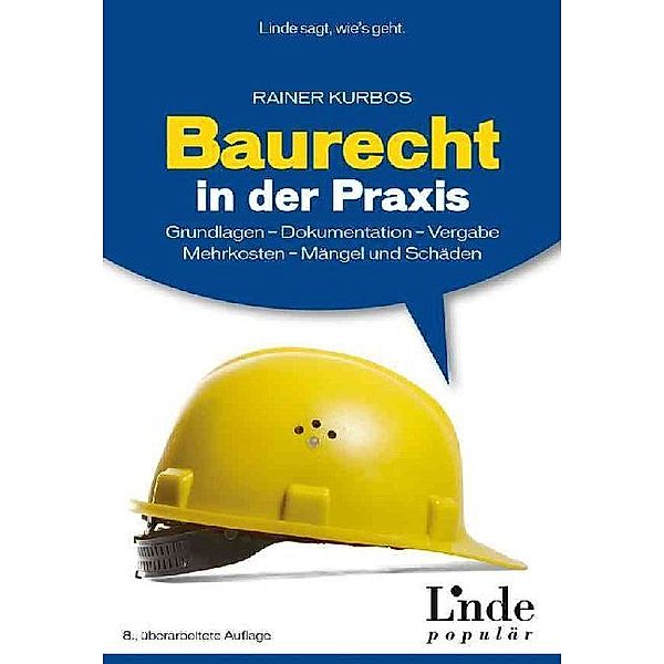 Linde populär / Baurecht in der Praxis  (Ausgabe Österreich), Rainer Kurbos