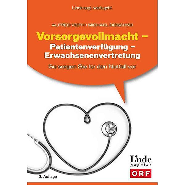 Linde populär / Vorsorgevollmacht - Patientenverfügung - Erwachsenenvertretung (für Österreich), Alfred Veith, Michael Doschko