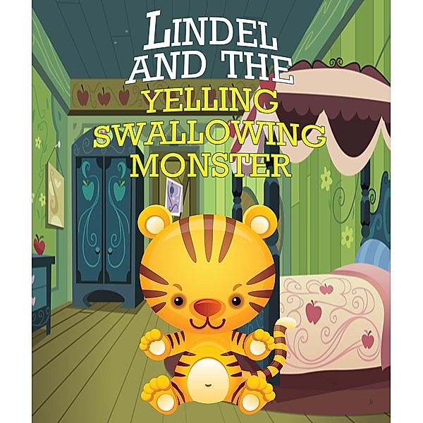 Lindel & the Yelling, Swallowing Monster / Jupiter Kids, Speedy Publishing