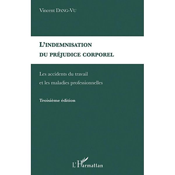 L'indemnisation du prejudice corporel, Vincent Dang-Vu Vincent Dang-Vu