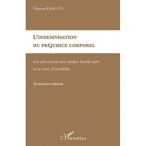 L'indemnisation du prejudice corporel - les allocations aux / Hors-collection, Vincent Dang