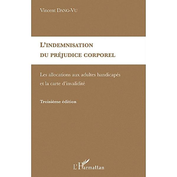 L'indemnisation du prejudice corporel - les allocations aux / Hors-collection, Vincent Dang