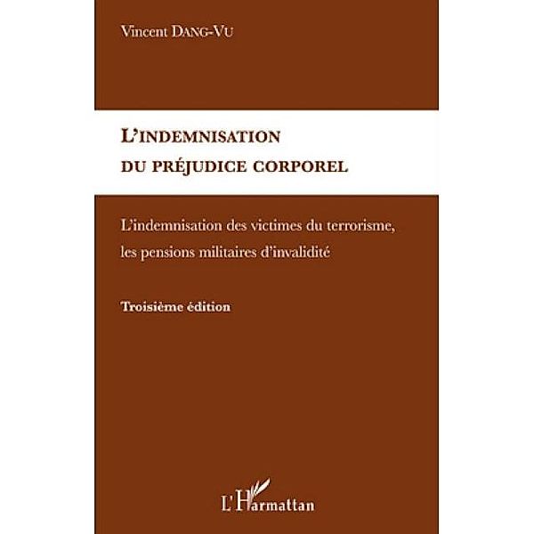 L'indemnisation du prejudice corporel - l'indemnisation des / Hors-collection, Vincent Dang