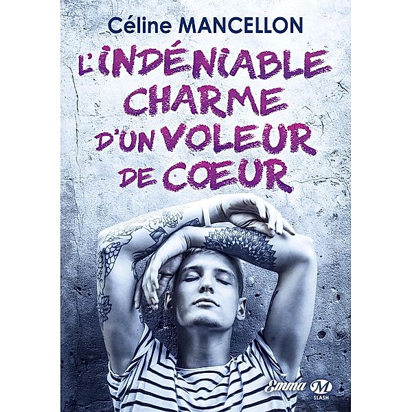 L'indéniable charme d'un voleur de coeur / Milady Emma, Céline Mancellon