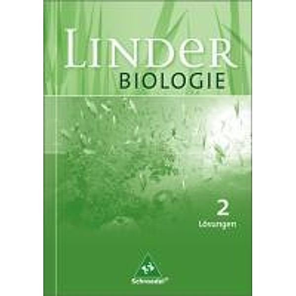 Linder Biologie, Allgemeine Ausgabe 2008: Bd.2 7.-10. Schuljahr, Schülerband Lösungen