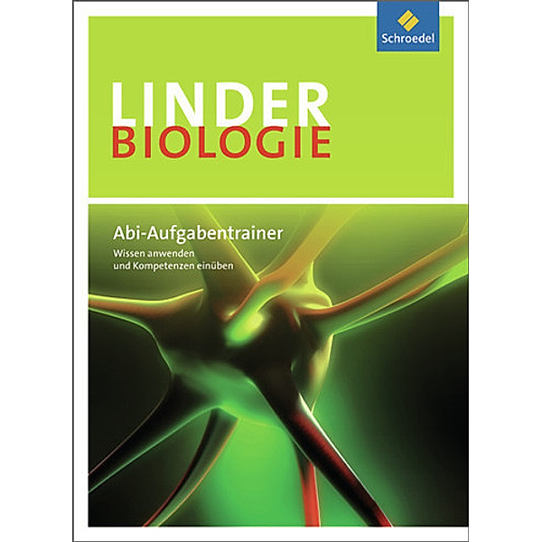 Linder Biologie SII (23. Auflage): 89 Abi-Aufgabentrainer