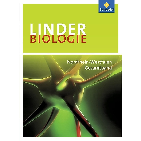 LINDER Biologie SII, Ausgabe 2014 Nordrhein-Westfalen: LINDER Biologie SII / LINDER Biologie SII - Ausgabe 2014 für Nordrhein-Westfalen