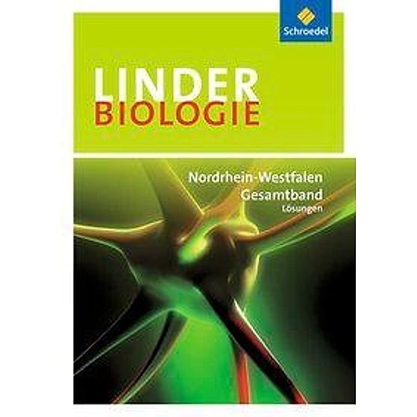 LINDER Biologie SII, Ausgabe 2014 Nordrhein-Westfalen: LINDER Biologie SII - Ausgabe 2014 für Nordrhein-Westfalen