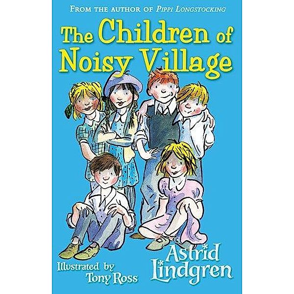 Lindgren, A: The Children of the Noisey Village, Astrid Lindgren