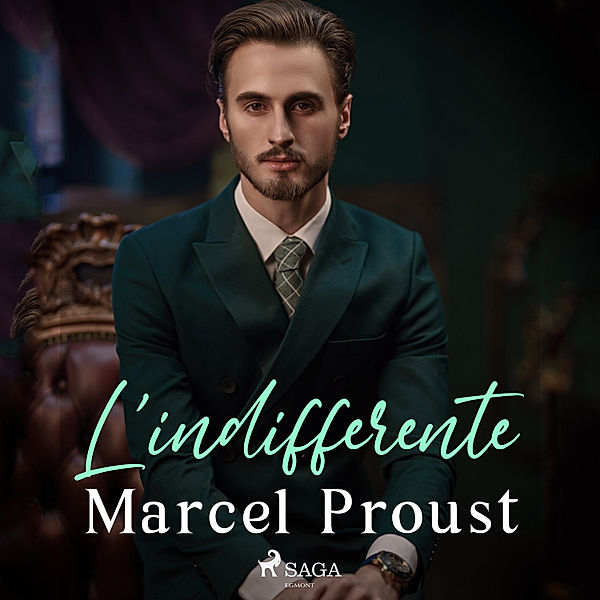 L'indifferente, Marcel Proust