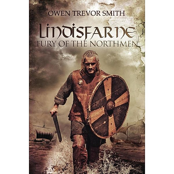 Lindisfarne: Fury of the Northmen (Feran Chronicles, #1) / Feran Chronicles, Owen Trevor Smith